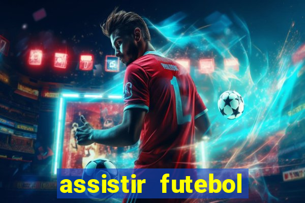 assistir futebol gratis sem travar